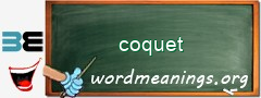 WordMeaning blackboard for coquet